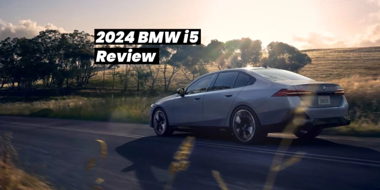 2024 BMW i5 Review, Pricing, Pros & Cons