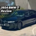 2024 BMW i7 Review, Pricing, Pros & Cons